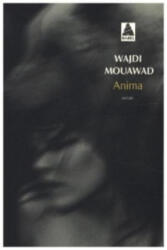 Wajdi Mouawad - Anima - Wajdi Mouawad (ISBN: 9782330052966)