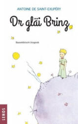 Dr gläi Brinz - Antoine de Saint-Exupéry, Antoine de Saint-Exupéry, Anne Burri (ISBN: 9783857874918)