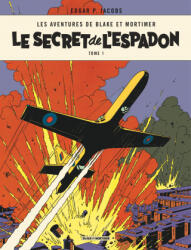 Blake & Mortimer - Tome 1 - Le Secret de l'Espadon - Tome 1 - Edgar P. Jacobs, Edgar P. Jacobs (ISBN: 9782870971659)