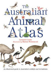 The Australian Animal Atlas - Leonard Cronin, Marion Westmacott (ISBN: 9781760294144)