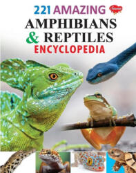 221 Amazing Amphibians & Reptiles Encyclopedia - Sahil Gupta (ISBN: 9788131023211)