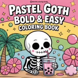 Bold & Easy Pastel Goth Coloring Book - Revive Coloring Books (ISBN: 9781834121543)