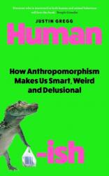 Humanish - Justin Gregg (ISBN: 9780861549825)