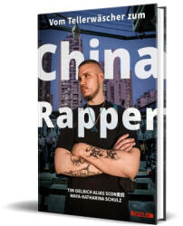 Vom Tellerwäscher zum China Rapper - Scor ? ? , Tim Oelrich (ISBN: 9783818900137)