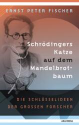 Schrödingers Katze auf dem Mandelbrotbaum. Die Schlüsselideen der großen Forscher (ISBN: 9783730611524)
