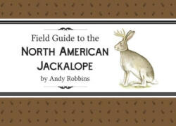 Field Guide to North American Jackalope, 2e: (ISBN: 9781591523031)