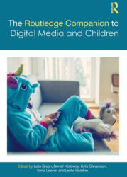 Routledge Companion to Digital Media and Children - Lelia Green, Donell Holloway, Kylie Stevenson (ISBN: 9780367559069)