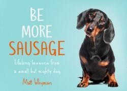 Be More Sausage - Matt Whyman (ISBN: 9780008405649)
