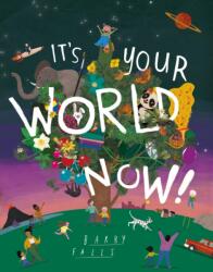 It's Your World Now! (ISBN: 9781843654100)