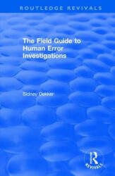 Field Guide to Human Error Investigations - DEKKER (ISBN: 9781138704268)