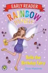 Rainbow Magic Early Reader: Belle the Birthday Fairy (ISBN: 9781408327432)
