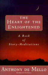 The Heart of the Enlightened - Anthony De Mello (ISBN: 9780385421287)