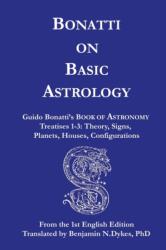 Bonatti on Basic Astrology - Guido Bonatti (ISBN: 9781934586129)