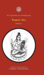 Tantric Sex - Volume 1 - Gabriel Pradiipaka (ISBN: 9781636250373)