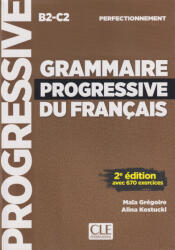 Maia Grégoire: Grammaire progressive du français - Niveau perfectionnement (B2/C2) - Livre - 2eme édition (2025)