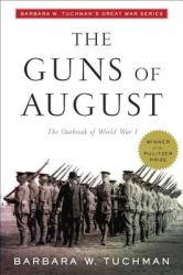 The Guns of August - Barbara Wertheim Tuchman (ISBN: 9780345386236)