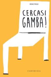 Cercasi gamba! - Irene Frigo (2023)