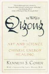 Way of Qigong - Kenneth S. Cohen (ISBN: 9780345421098)
