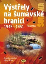 Tiruri la granița Šumava 1949-1951 (2021)