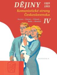 Istoria Partidului Comunist al Cehoslovaciei IV. 1969-1993 (2020)