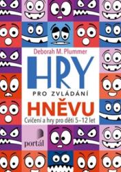 Hry pro zvládání hněvu - Cvičení a hry pro děti 5-12 let (2019)