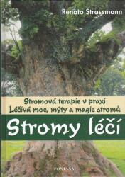 Stromy léčí - Stromová terapie v praxi (2008)