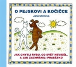 O pejskovi a kočičce - Jak chytli rybu, co svět neviděl, a jak zachránili prasátko (2015)