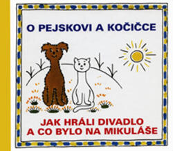 O pejskovi a kočičce Jak hráli divadlo a co bylo na Mikuláše | Josef Čapek (2014)