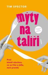 Mituri la masă - De ce aproape tot ce se spune despre mâncare nu este adevărat (2023)