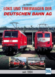 Loks und Triebwagen der Deutschen Bahn AG - Jan Reiners (ISBN: 9783613716773)