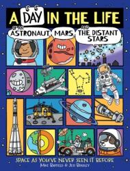 A Day in the Life of an Astronaut, Mars, and the Distant Stars (ISBN: 9781534489219)