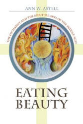 Eating Beauty - Ann W. Astell (ISBN: 9781501704345)