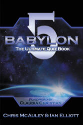 Babylon 5 - The Ultimate Quiz Book - Ian Elliott (ISBN: 9781789826128)