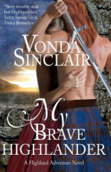 My Brave Highlander - Vonda Sinclair (ISBN: 9781478342779)
