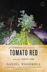 Tomato Red - Daniel Woodrell (ISBN: 9780316206211)