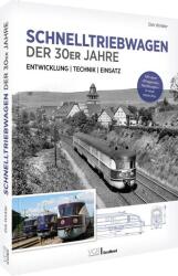 Schnelltriebwagen der 30er Jahre - Entwicklung | Technik | Einsatz (ISBN: 9783987021718)