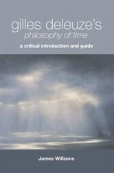 Gilles Deleuze's Philosophy of Time (ISBN: 9780748638543)