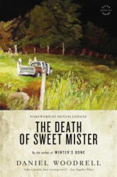 The Death of Sweet Mister. Der Tod von Sweet Mister, engl. Ausg. - Daniel Woodrell (ISBN: 9780316206143)