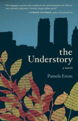 the Understory - Pamela Erens (ISBN: 9781935639855)