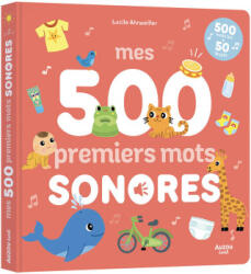 Mes 500 premiers mots sonores - Lucile Ahrweiller (2025)