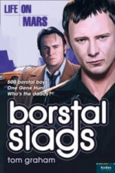 Life on Mars: Borstal Slags - Tom Graham (2000)