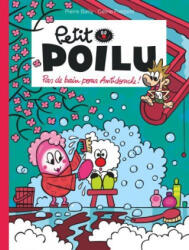 Petit Poilu - Tome 25 - Pas de bain pour Antidouche ! - Fraipont Céline (2021)