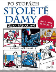 Po stopách stoleté dámy - Naše země 1918-2018 (ISBN: 9788026213260)