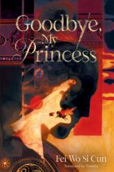 Goodbye, My Princess (ISBN: 9781665988131)