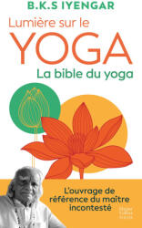 Lumière sur le yoga : la bible du yoga - B. K. S. Iyengar (ISBN: 9791033920182)