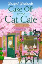 Cake Off at the Cat Cafe (ISBN: 9781399738040)