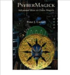 Psybermagick - Peter J. Carroll (ISBN: 9781935150657)