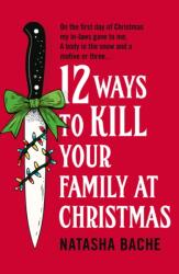 12 Ways to Kill Your Family at Christmas (ISBN: 9780008785109)