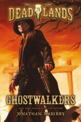 Deadlands: Ghostwalkers - Jonathan Maberry (ISBN: 9780765375261)