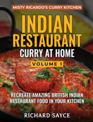 INDIAN RESTAURANT CURRY AT HOME VOLUME 1 (ISBN: 9781999660802)